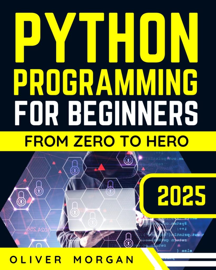 Python Programming for Beginners: Ultimate Crash Course From Zero to Hero in Just One Week!      Paperback – July 25, 2023