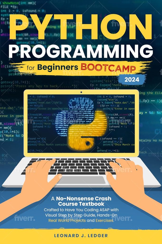 Python Programming for Beginners Bootcamp: A No-Nonsense Crash Course Textbook Crafted to Have You Coding ASAP Visual Step by Step Guide Hands-On Projects and Exercises (Mastering Technology)      [Print Replica] Kindle Edition