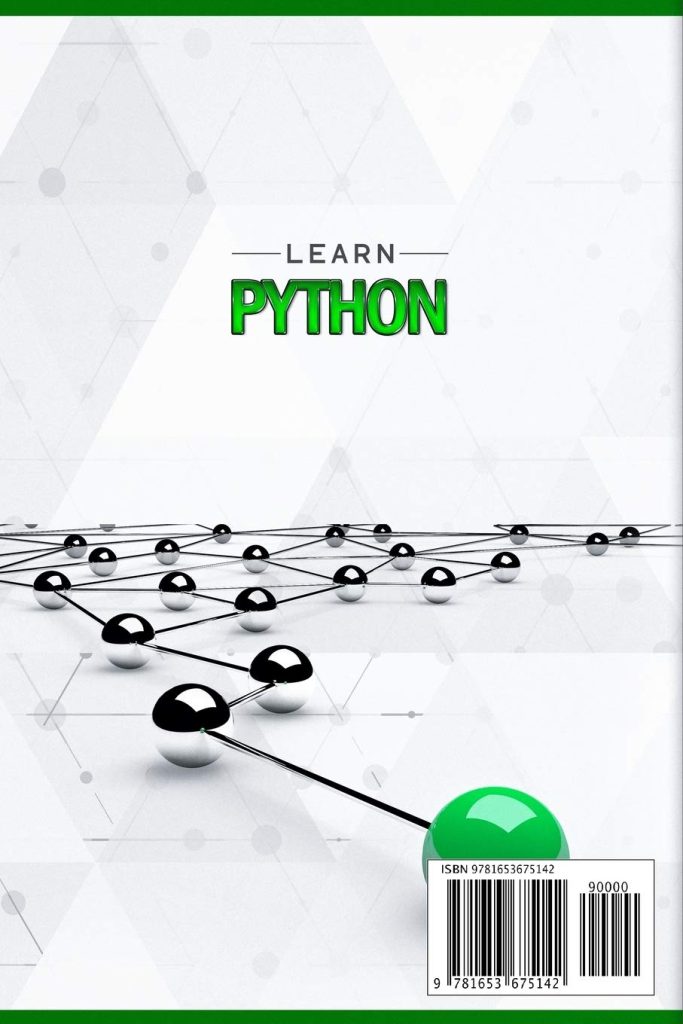 Learn Python: The Ultimate Beginner’s Guide to Learning the Basics of Python in an advanced Course Filled with Notions, Tips, and Tricks (python for beginners) Paperback – December 31, 2019 Learn Python: The Ultimate Beginner’s Guide to Learning the Basics of Python in an advanced Course Filled with Notions, Tips, and Tricks (python for beginners) Paperback – December 31, 2019