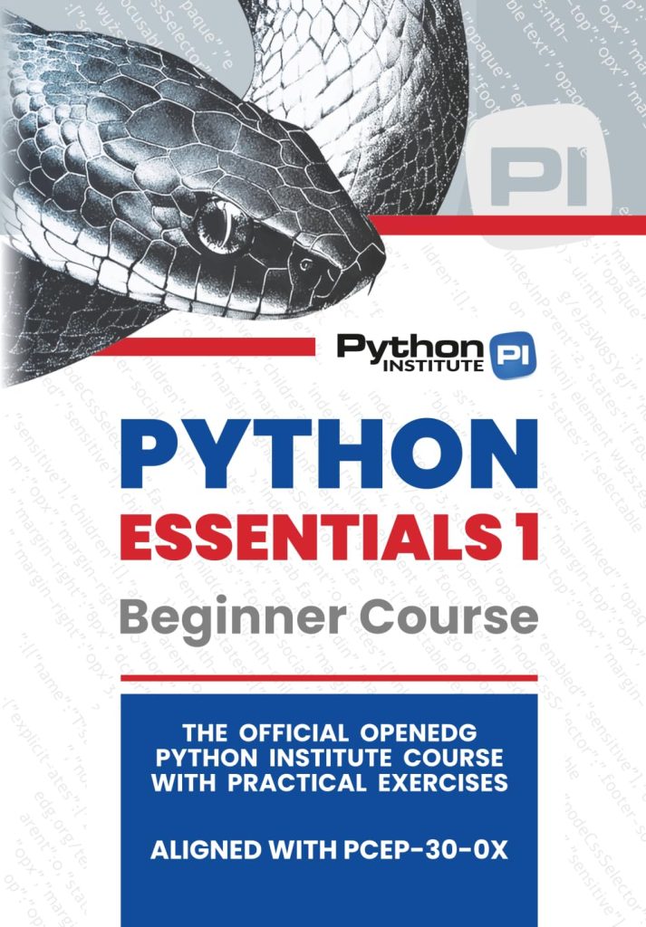 Python Essentials 1: The Official OpenEDG Python Institute Course Book – Aligned with PCEP-30-0x Certification Exam