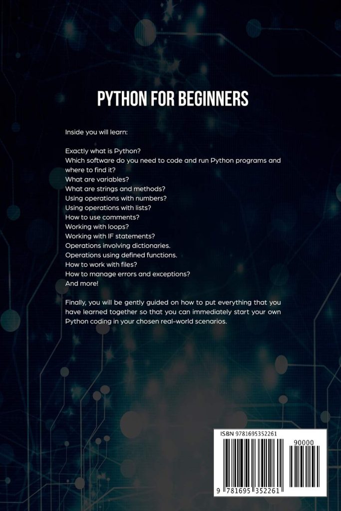 Python for Beginners: A Smarter Way to Learn Python in 5 Days and Remember it Longer. With Easy Step by Step Guidance and Hands on Examples. (Python ... for Beginners) (Easy Python)      Paperback – September 25, 2019