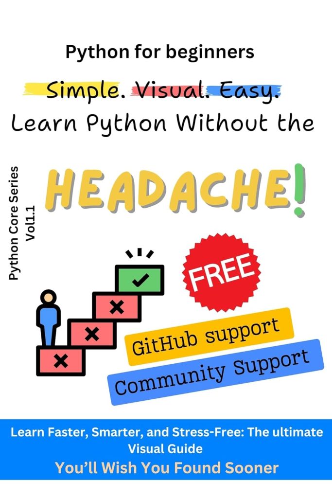 Python for Beginners: A Visual Guide to Start Quickly - 2024: Master the Basics of Python with Easy-to-Follow Visuals to Get Started Quickly (Top 1% Python Developer Series)      Kindle Edition