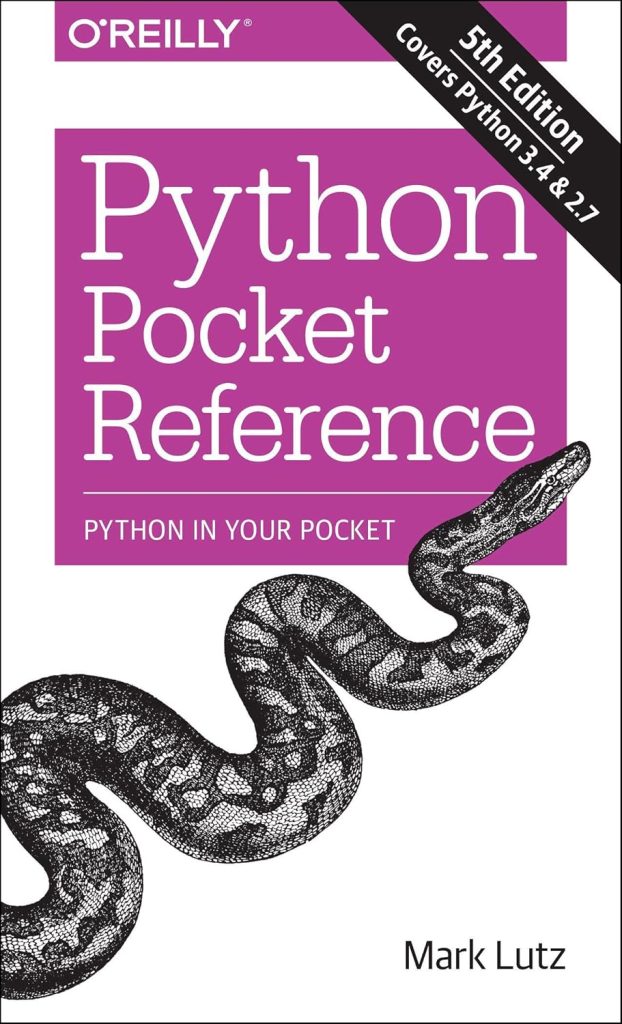 Python Pocket Reference: Python In Your Pocket (Pocket Reference (OReilly)) 5th Edition Python Pocket Reference: Python In Your Pocket (Pocket Reference (OReilly)) 5th Edition